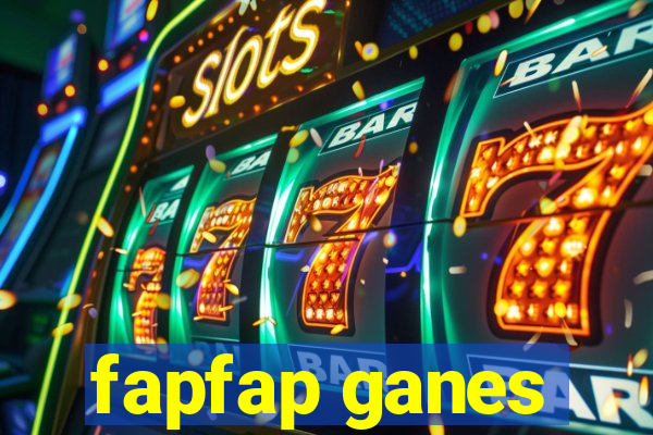 fapfap ganes